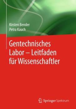 Paperback Gentechnisches Labor - Leitfaden Für Wissenschaftler [German] Book