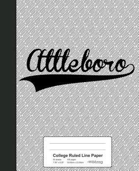 Paperback College Ruled Line Paper: ATTLEBORO Notebook Book