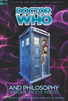 Paperback Doctor Who and Philosophy: Bigger on the Inside Book