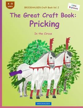 Paperback BROCKHAUSEN Craft Book Vol. 2 - The Great Craft Book: Pricking: In the Circus Book