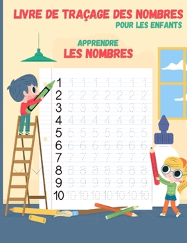 Paperback Cahier de tra?age des chiffres pour les enfants: Cahier d'exercices d'?criture pr?scolaire, cahier d'exercices de tra?age de chiffres pour la maternel [French] Book