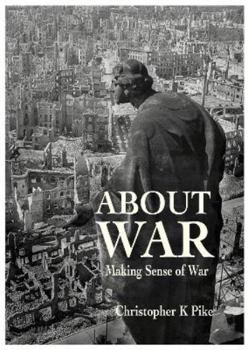Paperback ABOUT WAR: Making Sense of War Book