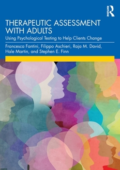 Paperback Therapeutic Assessment with Adults: Using Psychological Testing to Help Clients Change Book