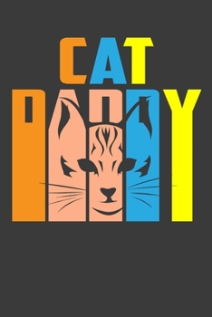 Cat Daddy: Perfect Notebook For Cat Lover Daddy. Cute Cream Paper 6*9 Inch With 100 Pages Notebook For Writing Daily Routine, Journal and Hand Note