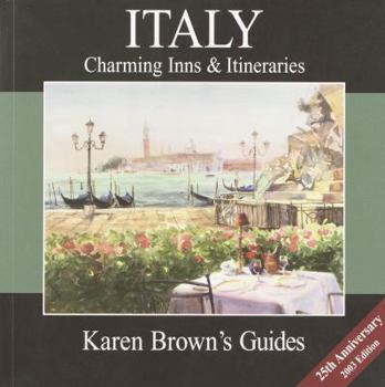 Paperback Karen Brown's Italy Charming Inns & Itineraries 2003 (Karen Brown's Italy Hotels) Book