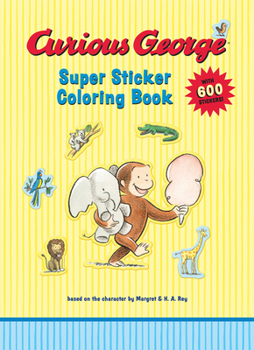 Paperback Curious George Super Sticker Coloring Book [With Stickers] Book