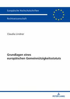 Paperback Grundlagen eines europaeischen Gemeinnuetzigkeitsstatuts [German] Book