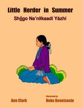 Paperback Little Herder in Summer: Shiigo Na'nilkaadi Yazhi [Navajo] Book