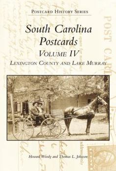 Paperback South Carolina Postcards Volume 4:: Lexington County and Lake Murray Book