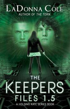 Paperback The Keepers Files 1.5 A Holding Kate Series Book