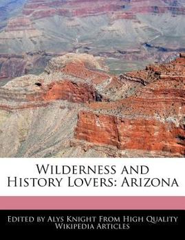 Paperback Wilderness and History Lovers: Arizona Book