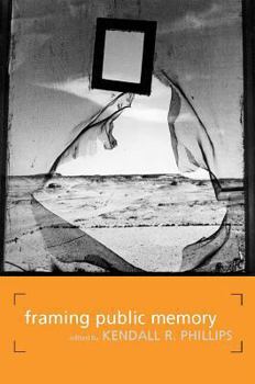 Hardcover Framing Public Memory (Alabama Rhetoric Cult & Soc Crit) Book