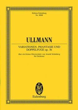 Variations, Fantasy and Double Fugue: On a Little Piano Piece by Arnold Schonberg Orchestra Study Score