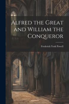 Paperback Alfred the Great and William the Conqueror Book