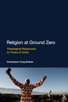 Paperback Religion at Ground Zero: Theological Responses to Times of Crisis Book