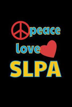 Peace Love SLPA: College Ruled Notebook for Speech Language Pathologists