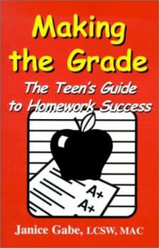 Paperback Making the Grade: The Teen's Guide to Homework Success Book