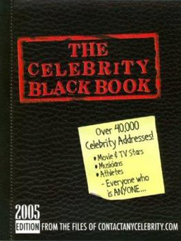 Paperback The Celebrity Black Book 2005: Over 40,000 Celebrity Addresses Book