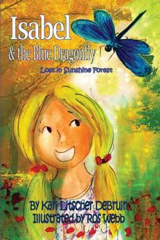 Paperback Isabel & The Blue Dragonfly: Lost in Sunshine Forest Book