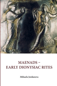 Paperback Maenads Early Dionysiac Rites Book