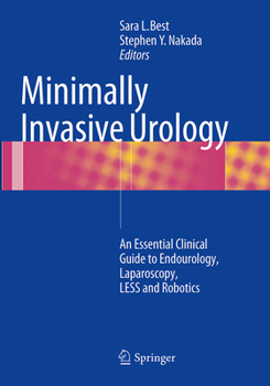 Paperback Minimally Invasive Urology: An Essential Clinical Guide to Endourology, Laparoscopy, Less and Robotics Book