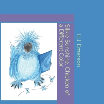 Paperback Silkie Sunshine, Chicken of a Different Color Book
