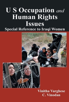 Hardcover U S Occupation and Human Rights Issues: Special Reference to Iraqi Women Book