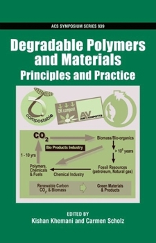 Hardcover Degradable Polymers and Materials: Principles and Practice (ACS Symposium Series) Book