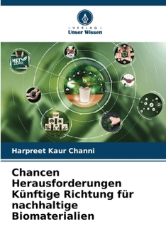 Paperback Chancen Herausforderungen Künftige Richtung für nachhaltige Biomaterialien [German] Book