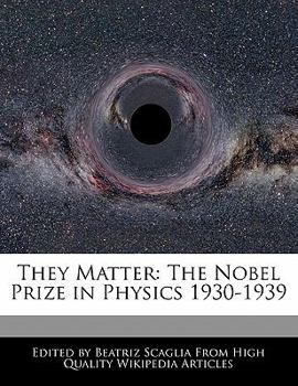 Paperback They Matter: The Nobel Prize in Physics 1930-1939 Book