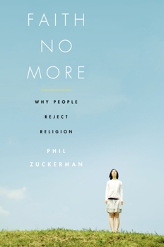 Hardcover Faith No More: Why People Reject Religion Book