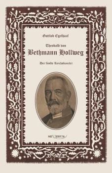 Paperback Theobald von Bethmann Hollweg der fünfte Reichskanzler: Nachdruck der Originalausgabe von 1916, in Fraktur [German] Book