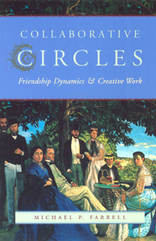 Paperback Collaborative Circles: Friendship Dynamics and Creative Work Book