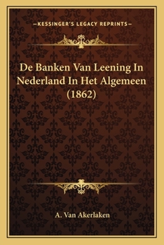Paperback De Banken Van Leening In Nederland In Het Algemeen (1862) [Dutch] Book