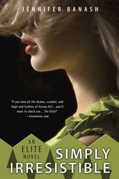Simply Irresistible (An Elite Novel) - Book #3 of the Elite