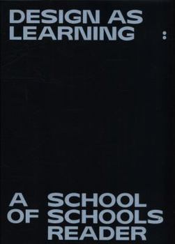 Paperback Design as Learning: A School of Schools Reader Book