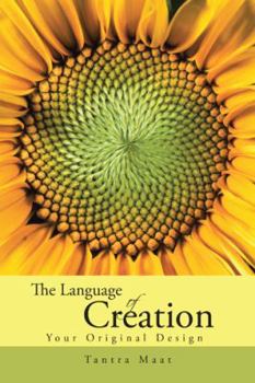 Paperback The Language of Creation.: Your Original Design. Book