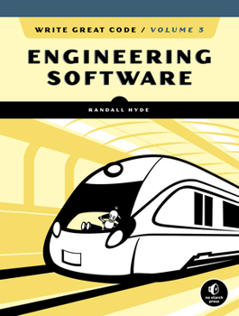 Paperback Write Great Code, Volume 3: Engineering Software Book