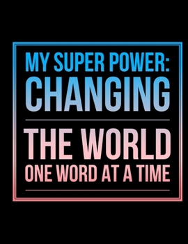 Paperback My Superpower: Changing the World One Word At A Time: Speech-Language Pathologist Brain Dump Worksheets and Blank Line Journal Book