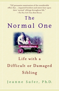 Paperback The Normal One: Life with a Difficult or Damaged Sibling Book