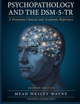 Paperback Psychopathology and the DSM-5-TR: A Premium Clinical and Academic Reference Book