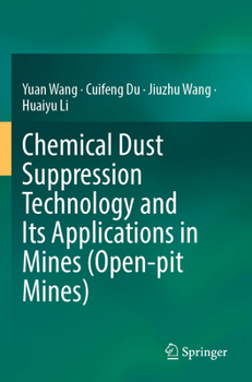 Chemical Dust Suppression Technology and Its Applications in Mines