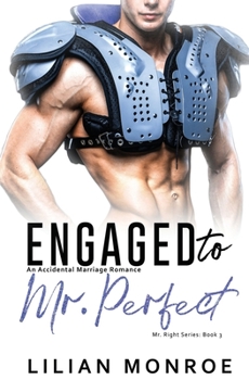 Paperback Engaged to Mr. Perfect: An Accidental Marriage Romance Book
