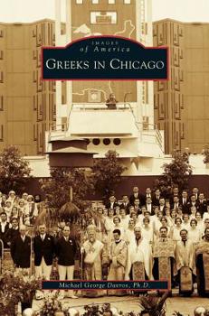 Greeks in Chicago (Images of America: Illinois) - Book  of the Images of America: Illinois