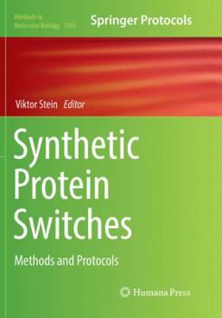 Paperback Synthetic Protein Switches: Methods and Protocols Book