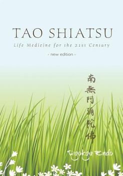 Paperback Tao Shiatsu: Life Medicine for the 21st Century Book