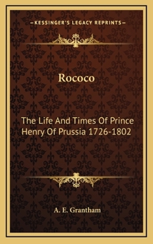 Hardcover Rococo: The Life and Times of Prince Henry of Prussia 1726-1802 Book