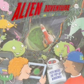 Hardcover Alien Adventure: Peek Inside the Pop-Up Windows! Book