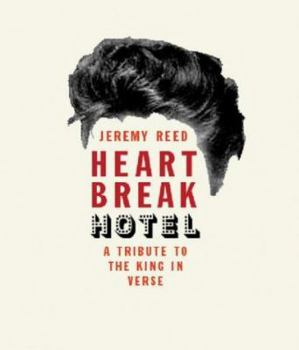 Hardcover Heartbreak Hotel: A Tribute to the King in Verse Book