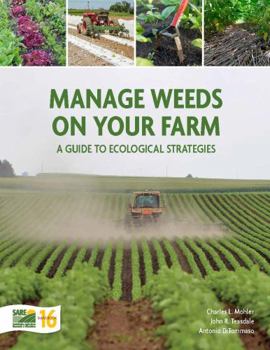 Paperback Manage Weeds On Your Farm A Guide to Ecological Strategies Book